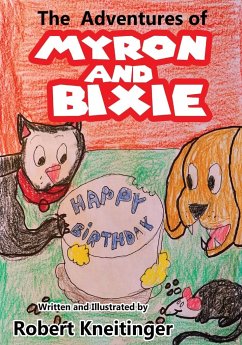 The Adventures Of Bixie & Myron Happy Birthday - Kneitinger, Robert