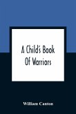 A Child'S Book Of Warriors