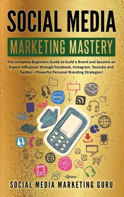 Social Media Marketing Mastery - Guru, Social Media Marketing