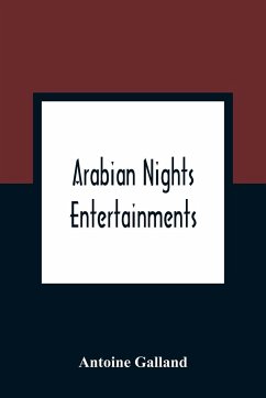 Arabian Nights Entertainments - Galland, Antoine