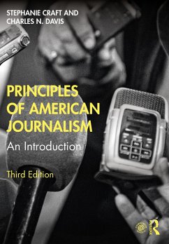 Principles of American Journalism - Craft, Stephanie; Davis, Charles N