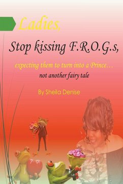 Ladies!! Stop Kissing F.r.o.g.s Expecting Them To Turn Into Princes - Denise, Sheila