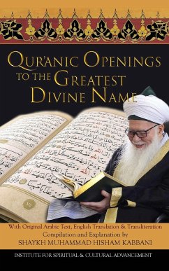 Quranic Openings to the Greatest Divine Name - Kabbani, Shaykh Muhammad Hisham