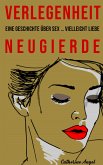 Verlegenheit - Neugierde (eBook, ePUB)
