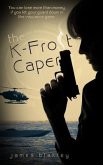 The K-Frost Caper (eBook, ePUB) The K-Frost Caper (eBook, ePUB)