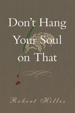Don't Hang Your Soul on That: Volume 190 - Hilles, Robert
