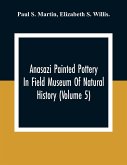Anasazi Painted Pottery In Field Museum Of Natural History (Volume 5)