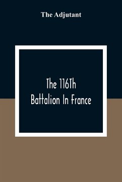 The 116Th Battalion In France - Adjutant, The