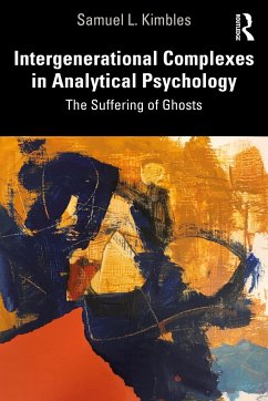 Intergenerational Complexes in Analytical Psychology - Kimbles, Samuel L.