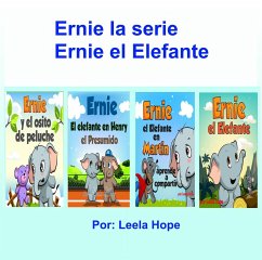 Ernie la serie Ernie el Elefante (Spanish Books for Kids, Español Libros para Niños, #3) (eBook, ePUB) - Hope, Leela