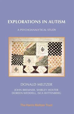 Explorations in Autism - Meltzer, Donald
