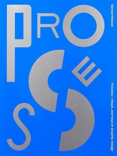 Process - Visual Journeys in Graphic Design - Wessel, Banker; Baird, Richard