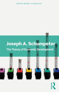 The Theory of Economic Development - Schumpeter, Joseph A.