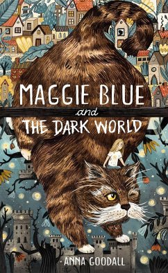 Maggie Blue and the Dark World - Goodall, Anna