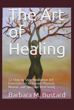 The Art of Healing - Bustard, Barbara M.
