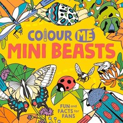 Colour Me: Mini Beasts - Massironi, Daniela (Illustrator)