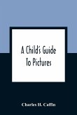 A Child'S Guide To Pictures