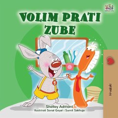 I Love to Brush My Teeth (Croatian Book for Kids) - Admont, Shelley; Books, Kidkiddos