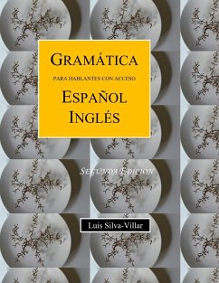 GRAMÁTICA PARA HABLANTES DE ESPAÑOL INGLÉS. SEGUNDA EDICIÓN - Silva-Villar, Luis