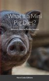 What if a Mini Pig Dies?