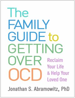 The Family Guide to Getting Over Ocd - Abramowitz, Jonathan S.