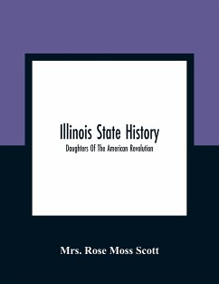 Illinois State History; Daughters Of The American Revolution - Rose Moss Scott