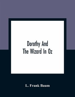 Dorothy And The Wizard In Oz - Frank Baum, L.
