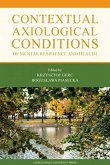 Contextual Axiological Conditions of Mental Resilience and Health Contextual Axiological Conditions of Mental Resilience and Health