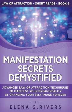 Manifestation Secrets Demystified - Rivers, Elena G.