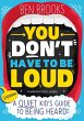 You Don't Have to be Loud - Bild 1