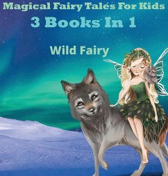 Magical Fairy Tales for Kids - Fairy, Wild