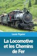 La Locomotive et les Chemins de Fer - Bild 1