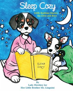 Sleep Cozy Little Bedtime Stories for Girls and Boys by Lady Hershey for Her Little Brother Mr. Linguini - Civichino, Olivia