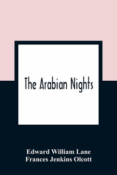 The Arabian Nights - William Lane, Edward; Jenkins Olcott, Frances
