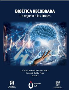 Bioética recobrada. Un regreso a los límites - Cuéllar Pérez, Hortensia; Pichardo García, Luz María Guadalupe