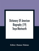 Dictionary Of American Biography (19) Troye-Wentworth