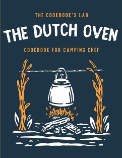 The Dutch Oven Cookbook for Camping Chef - Lab, The Cookbook's