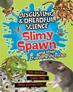 Disgusting and Dreadful Science: Slimy Spawn and Other Gruesome Life Cycles - Taylor, Barbara