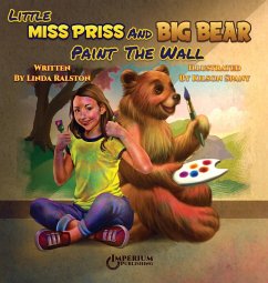Little Miss Priss and Big Bear Paint the Wall - Ralston, Linda