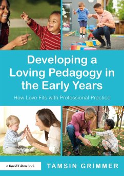 Developing a Loving Pedagogy in the Early Years - Grimmer, Tamsin