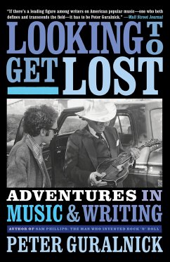 Looking to Get Lost - Guralnick, Peter