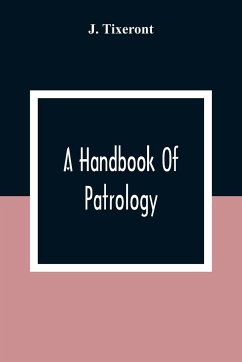 A Handbook Of Patrology - Tixeront, J.
