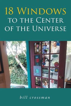18 Windows to the Center of the Universe - Crossman, Bill