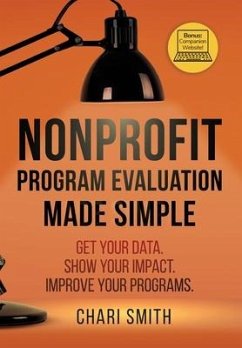 Nonprofit Program Evaluation Made Simple - Smith, Chari