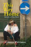 This Way Home: Selected and New Work Volume 289