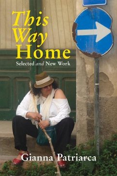 This Way Home: Selected and New Work Volume 289 - Patriarca, Gianna