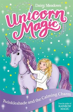 Unicorn Magic: Twinkleshade and the Calming Charm - Meadows, Daisy