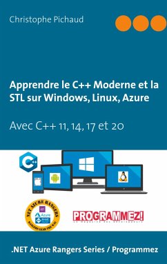 Apprendre le C++ Moderne et la STL sur Windows, Linux, Azure - Pichaud, Christophe