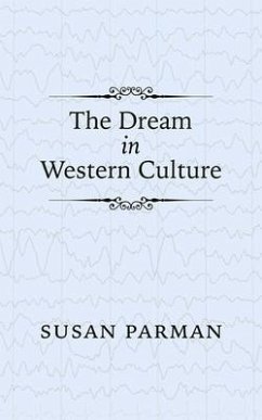 The Dream in Western Culture - Parman, Susan