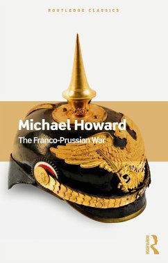 The Franco-Prussian War - Howard, Michael